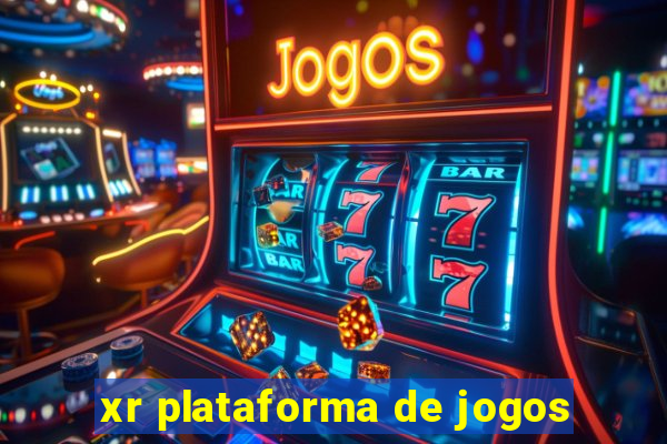 xr plataforma de jogos